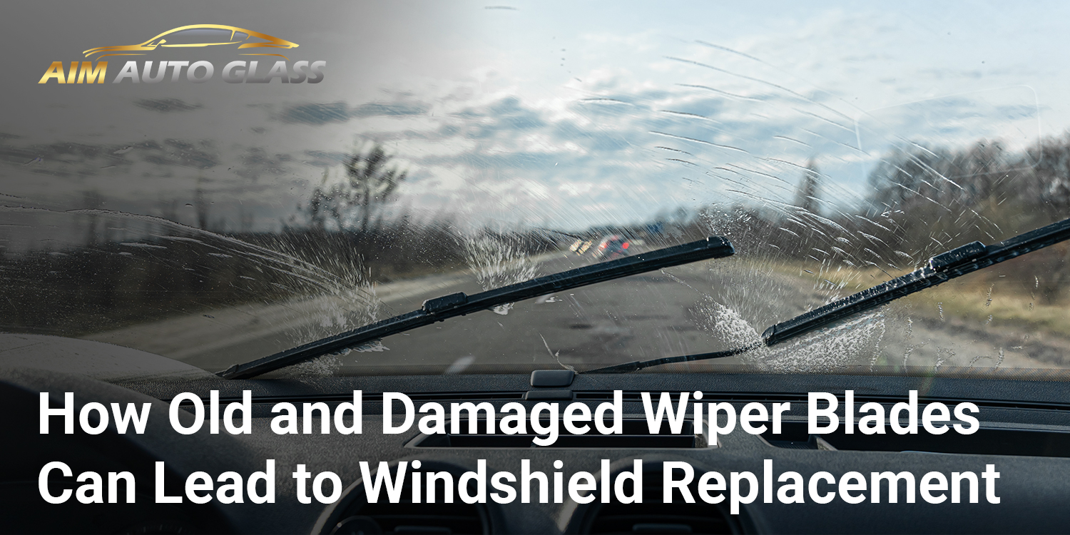 Wiper Blades Can Lead to Windshield Replacement