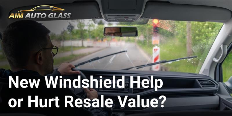 Does a New Windshield Help or Hurt Resale Value?
