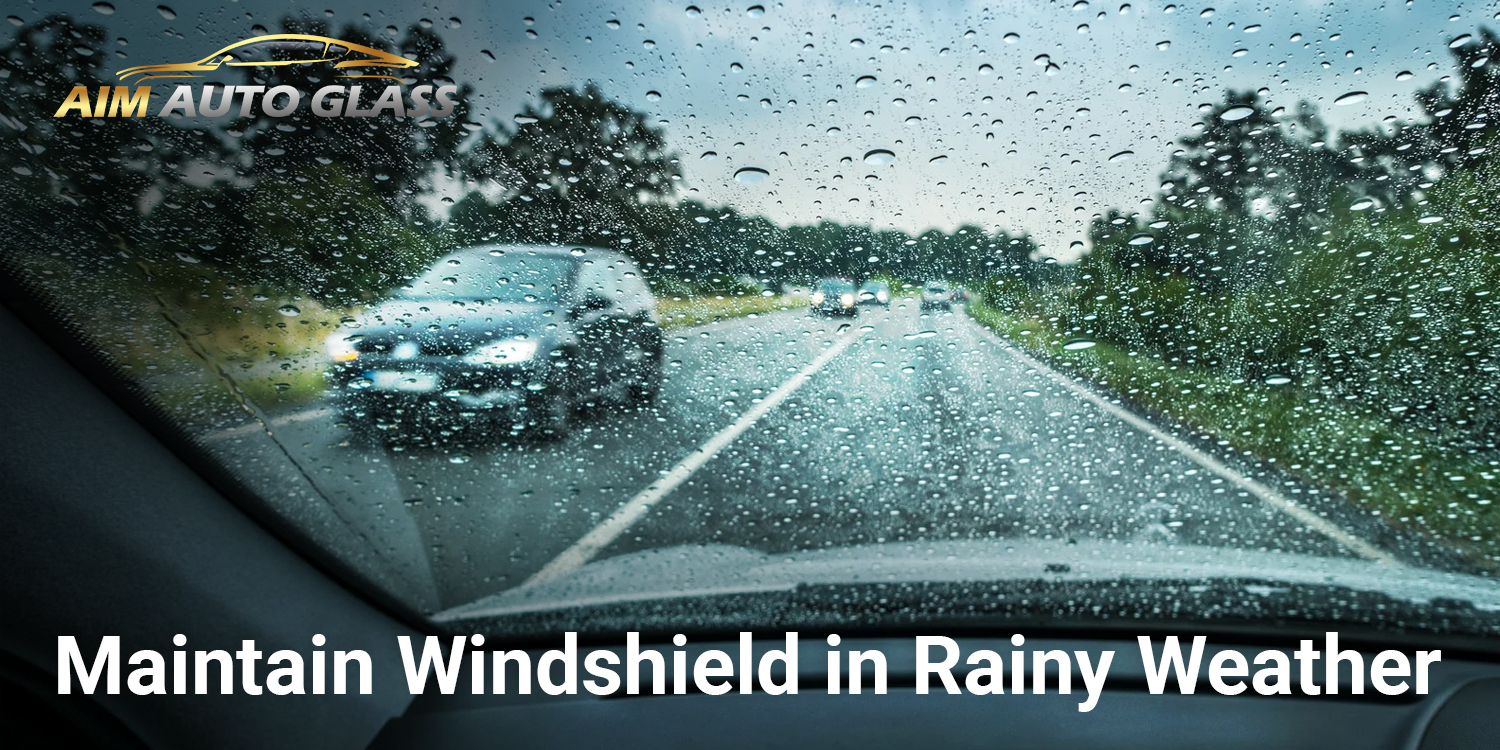 Maintaining a Clear Windshield in Rainy Conditions
