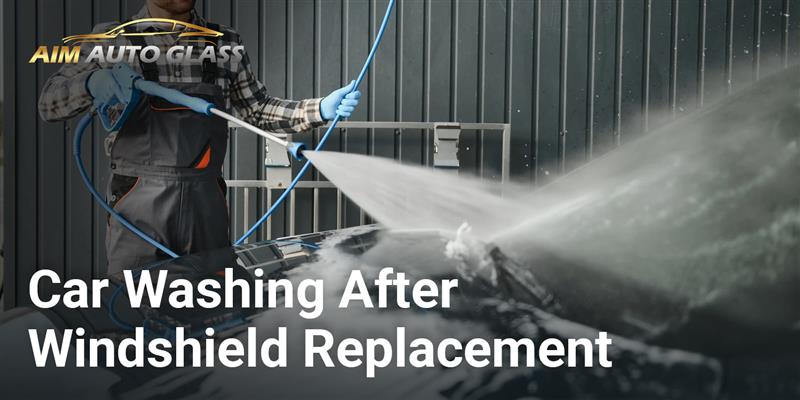 Washing a car after installing a new windshield